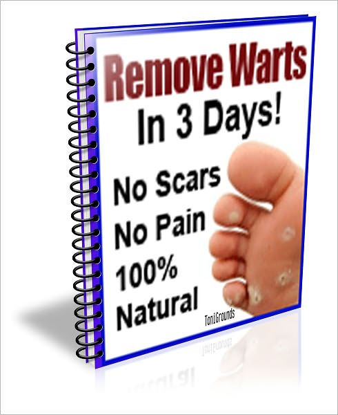Remove Warts In 3 Days! No Scars, No Pain, 100% Natural