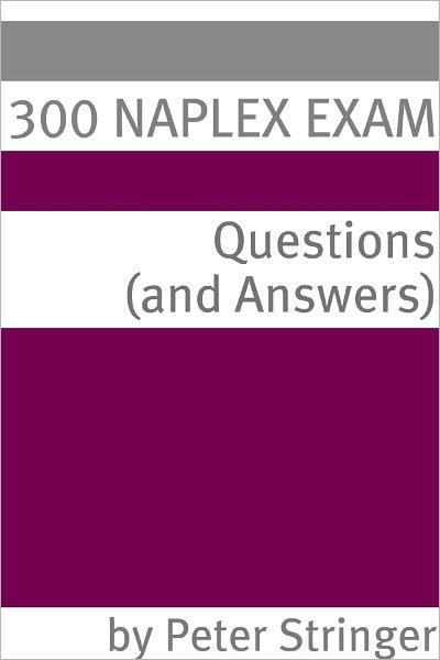 300 NAPLEX Exam Questions & Answers