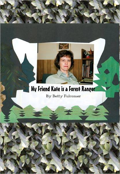 My Friend Kate is a Forest Ranger