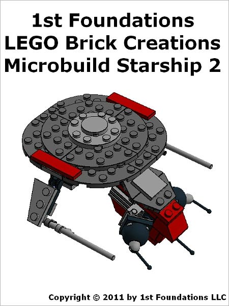 1st Foundations LEGO Brick Creations - Instructions for Microbuild Starship Two