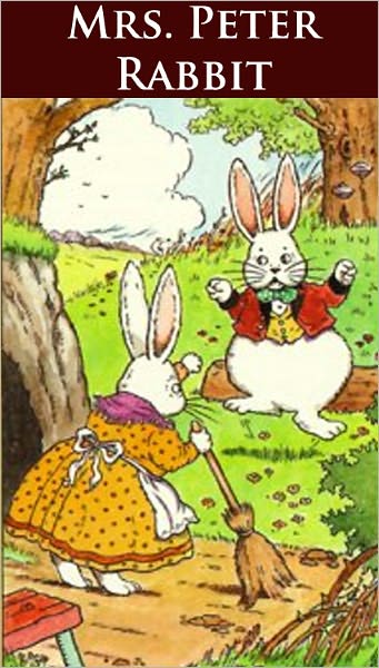 Mrs. Peter Rabbit - (Formatted & Optimized for Nook)
