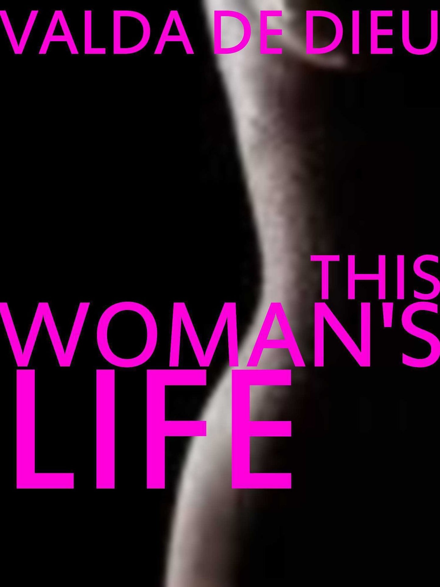 This Woman's Life....