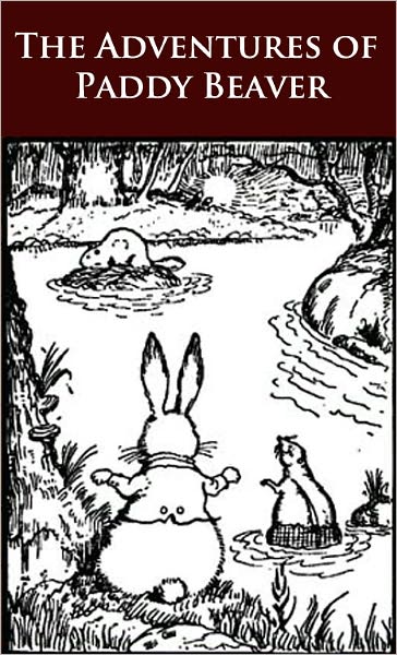 The Adventures of Paddy Beaver *ILLUSTRATED* - (Formatted & Optimized for Nook)