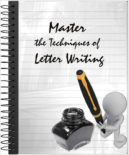 Master the Techniques of Letter Writing
