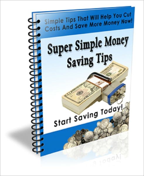 Super Simple Money Saving Tips