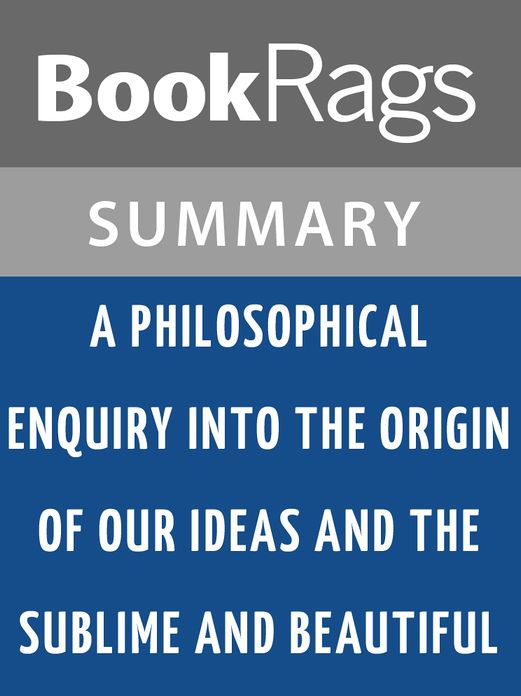 A Philosophical Enquiry Into the Origin of Our Ideas of the Sublime and Beautiful by Edmund Burke l Summary & Study Guide