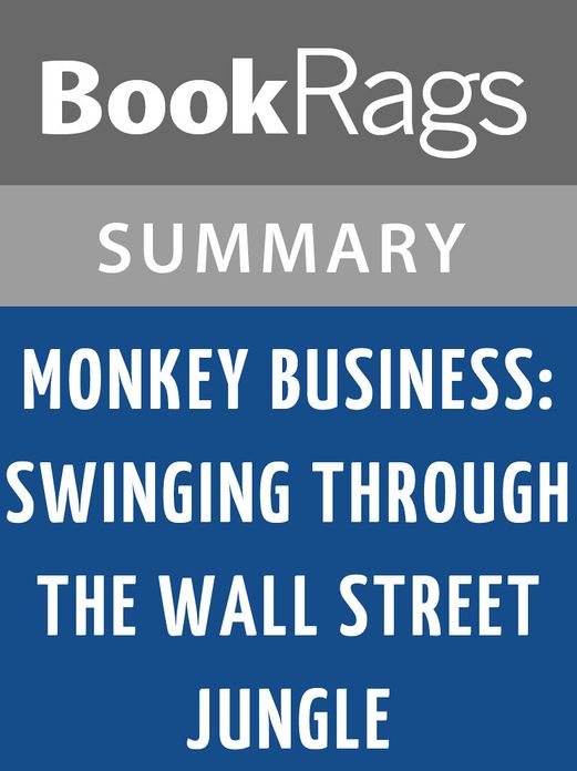 Monkey Business: Swinging Through the Wall Street Jungle by John Rolfe l Summary & Study Guide