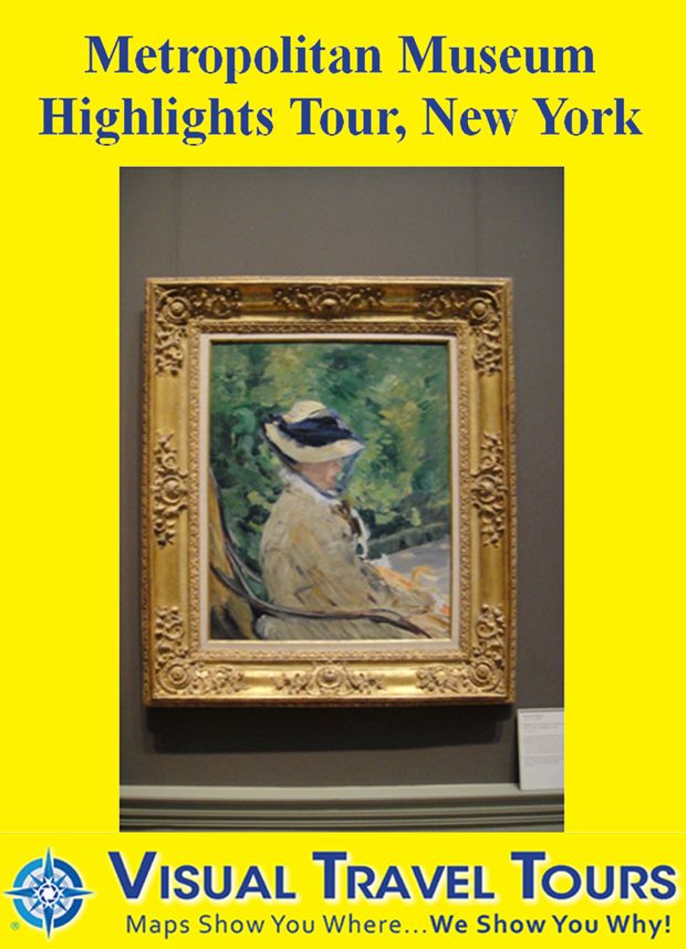 METROPOLITAN MUSEUM HIGHLIGHTS TOUR, NEW YORK - A Self-guided Pictorial Walking Tour