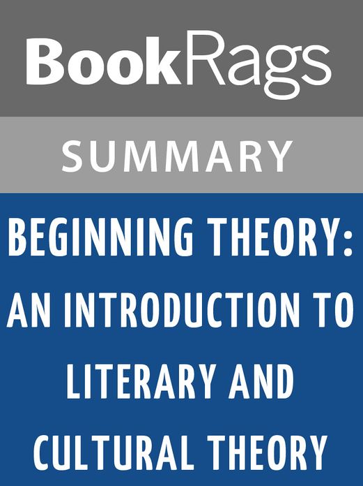 Beginning Theory: An Introduction to Literary and Cultural Theory by Peter Barry l Summary & Study Guide