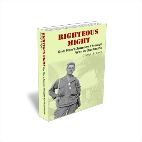 Righteous Might: One Man's Journey Through War in the Pacific