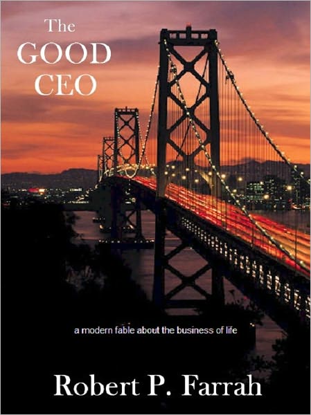 The Good CEO - A Modern Fable about the Business of Life