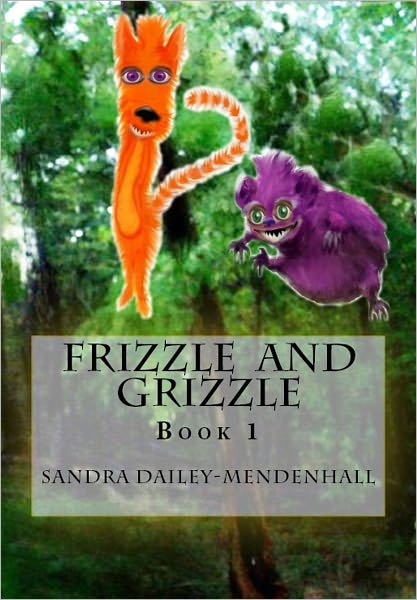 Frizzle and Grizzle