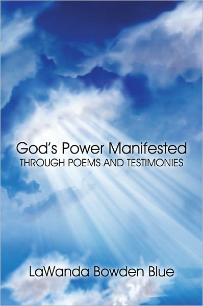 God's Power Manifested Through Poems and Testimonies