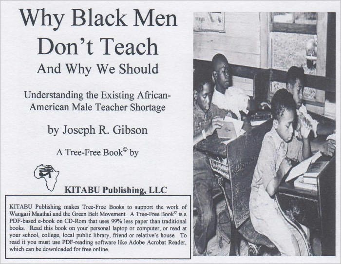 Why Black Men Don’t Teach: Understanding the Existing African-American Male Teacher Shortage
