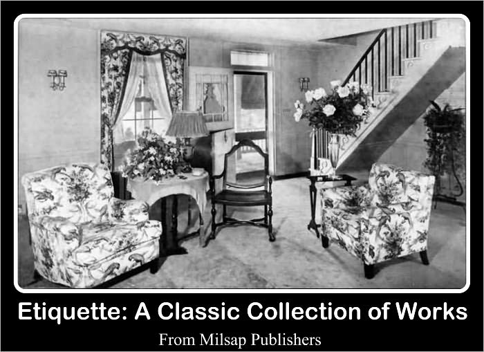Etiquette: A Classic Collection of Works (Book of Manners, Laws and Etiquette from an historical perspective)