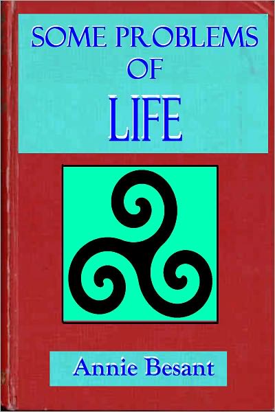 Some Problems of Life