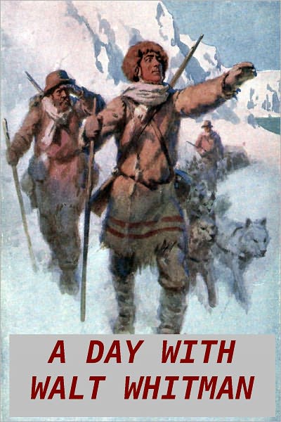 A DAY WITH WALT WHITMAN