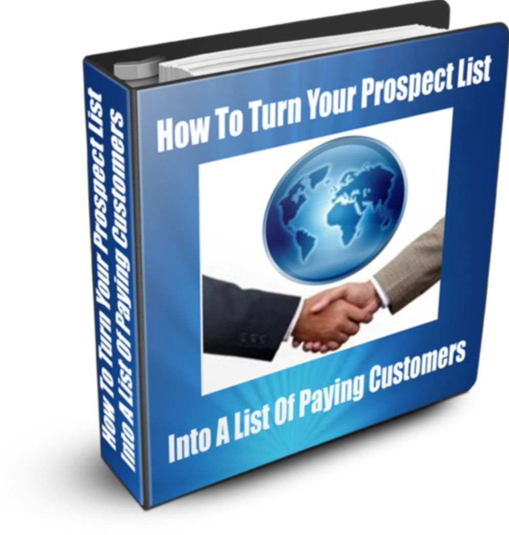 How To Turn Your Prospect List Into A List Of Paying Customers