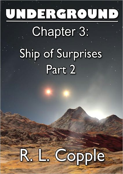 Underground - Ship of Surprises, Part 2