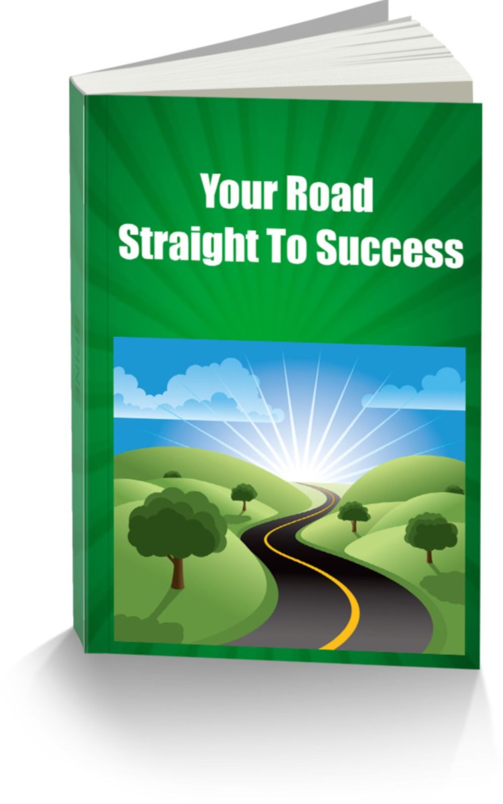 Your Road Straight to Success-A Sense Of Purpose Leads To Happiness