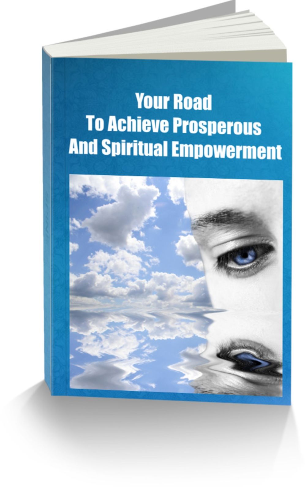 Your Road To Achieve Prosperous and Spiritual Empowerment