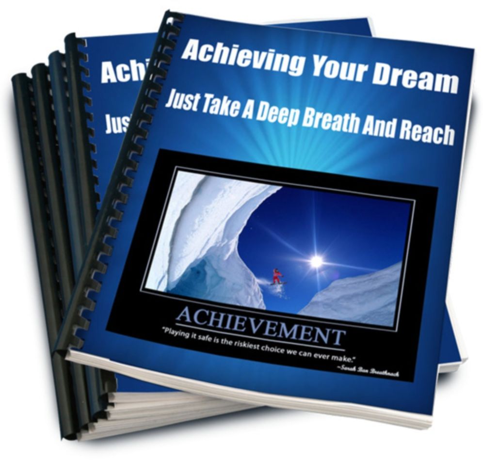 Achieving Your Dream-Just Take A Deep Breath And Reach