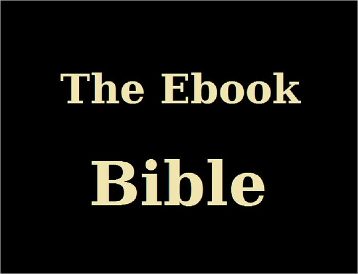The Ebook Bible: Complete Illustrated Version