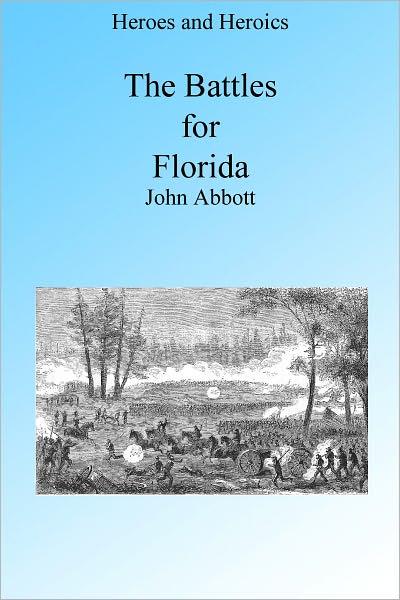 The Battles for Florida, Illustrated
