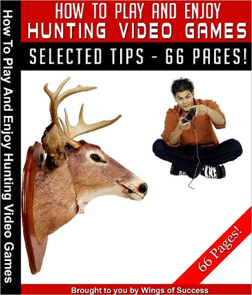 How To Play And Enjoy Hunting Video Games