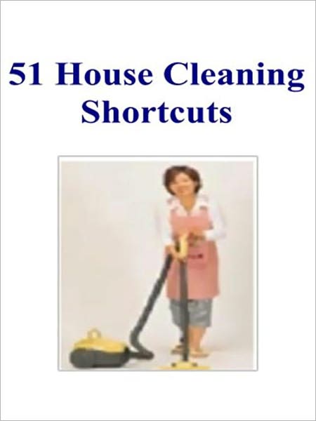 51 House Cleaning Shortcuts