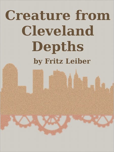 The Creature From Cleveland Depths