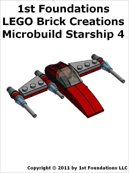 1st Foundations LEGO Brick Creations - Instructions for Microbuild Starship Four