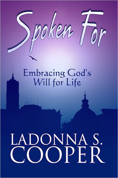 Spoken For: Embracing God's Will for Life