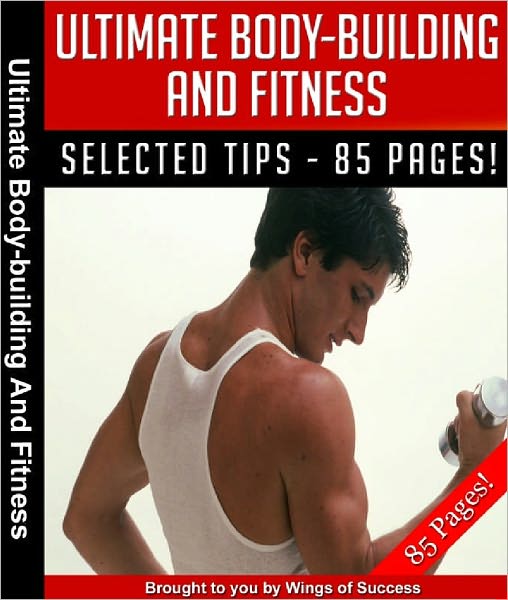 Ultimate Body-Building And Fitness