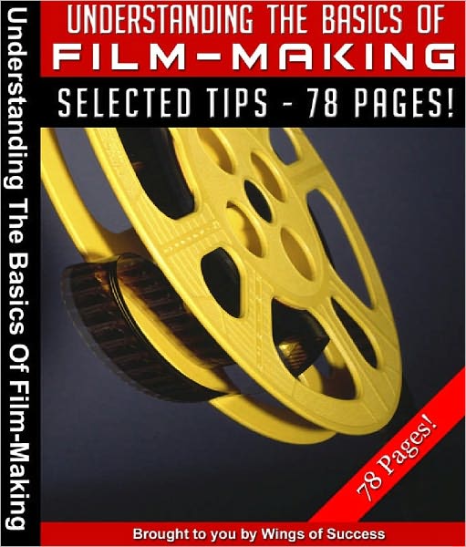 Understanding the Basics of Film-Making