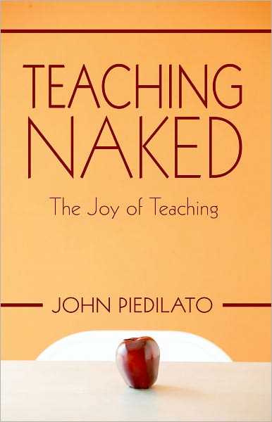 Teaching Naked: The Joy of Teaching