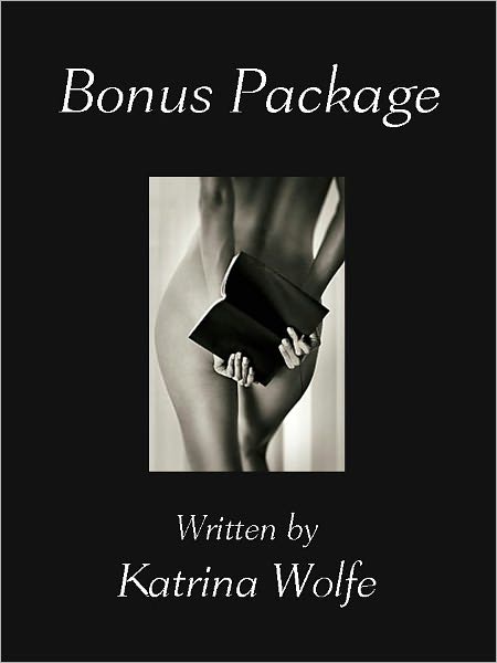 Bonus Package (Erotic/Erotica/Sexy/ Threesome/Short Story)