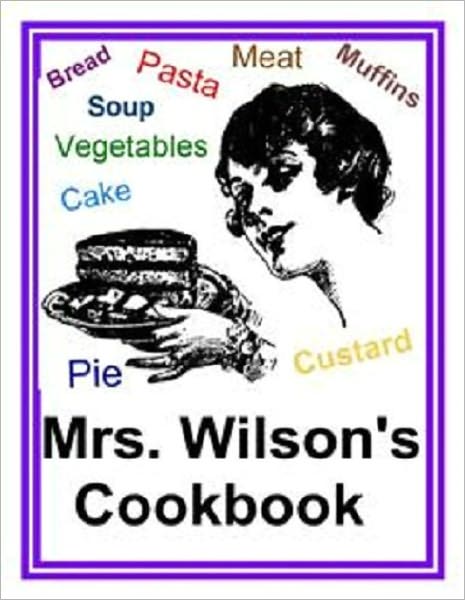 Mrs. Wilson's Cookbook