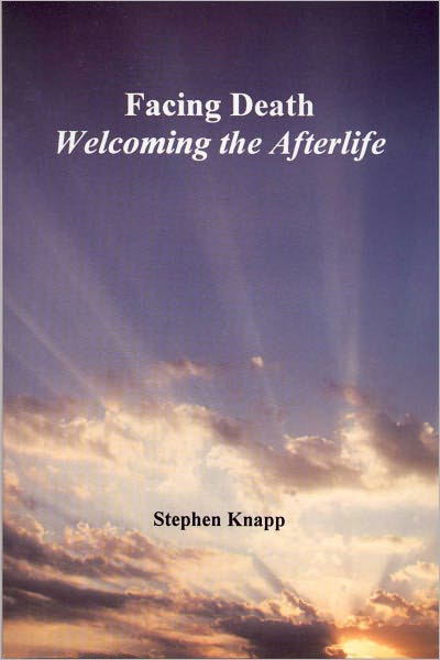 Facing Death: Welcoming the Afterlife