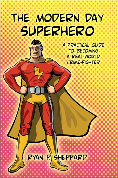 The Modern Day Superhero