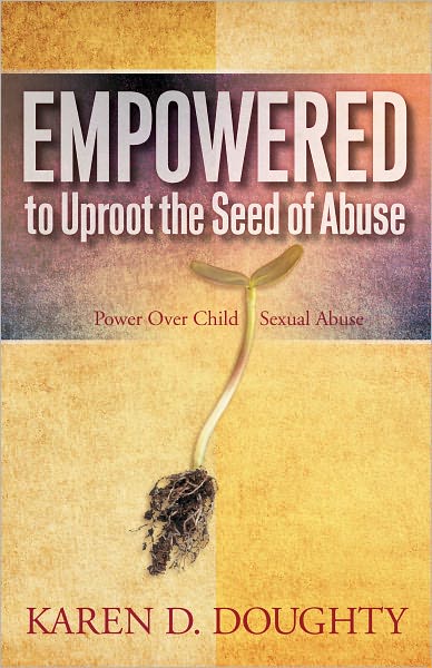 Empowered to Uproot the Seed of Abuse: Power Over Child Sexual Abuse