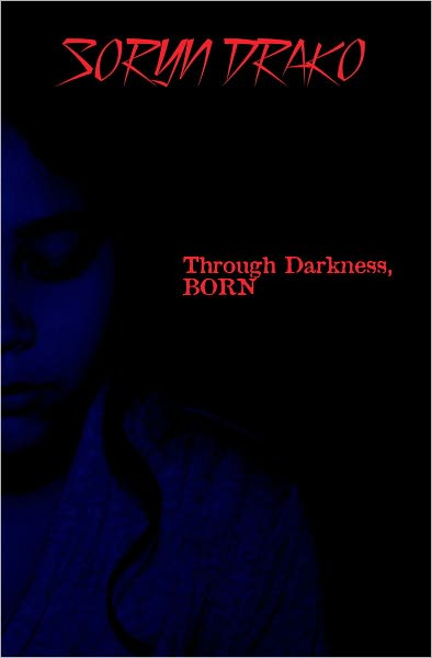 Through Darkness, Born