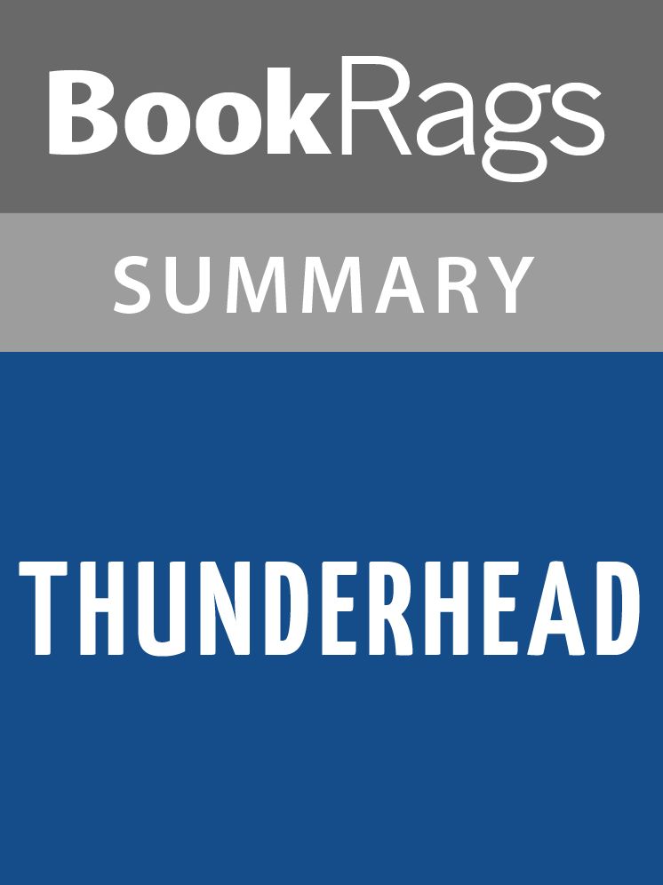 Thunderhead by Douglas Preston l Summary & Study Guide