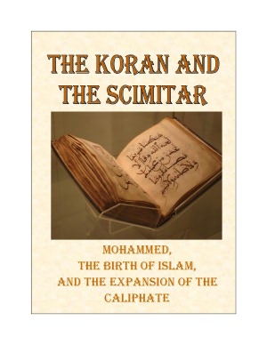 The Koran and the Scimitar - Mohammed, the Birth of Islam, and the Expansion of the Caliphate