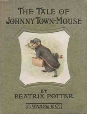 The Tale of Johnny Town-Mouse *COLOR ILLUSTRATED* - (Formatted & Optimized for Nook)