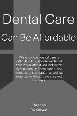 Dental Care Can Be Affordable
