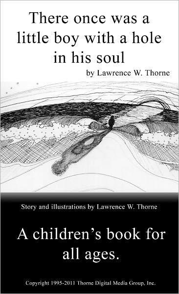 There once was a little boy with a hole in his soul