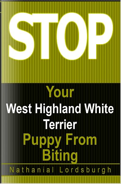 Keep Your West Highland White Terrier From Biting