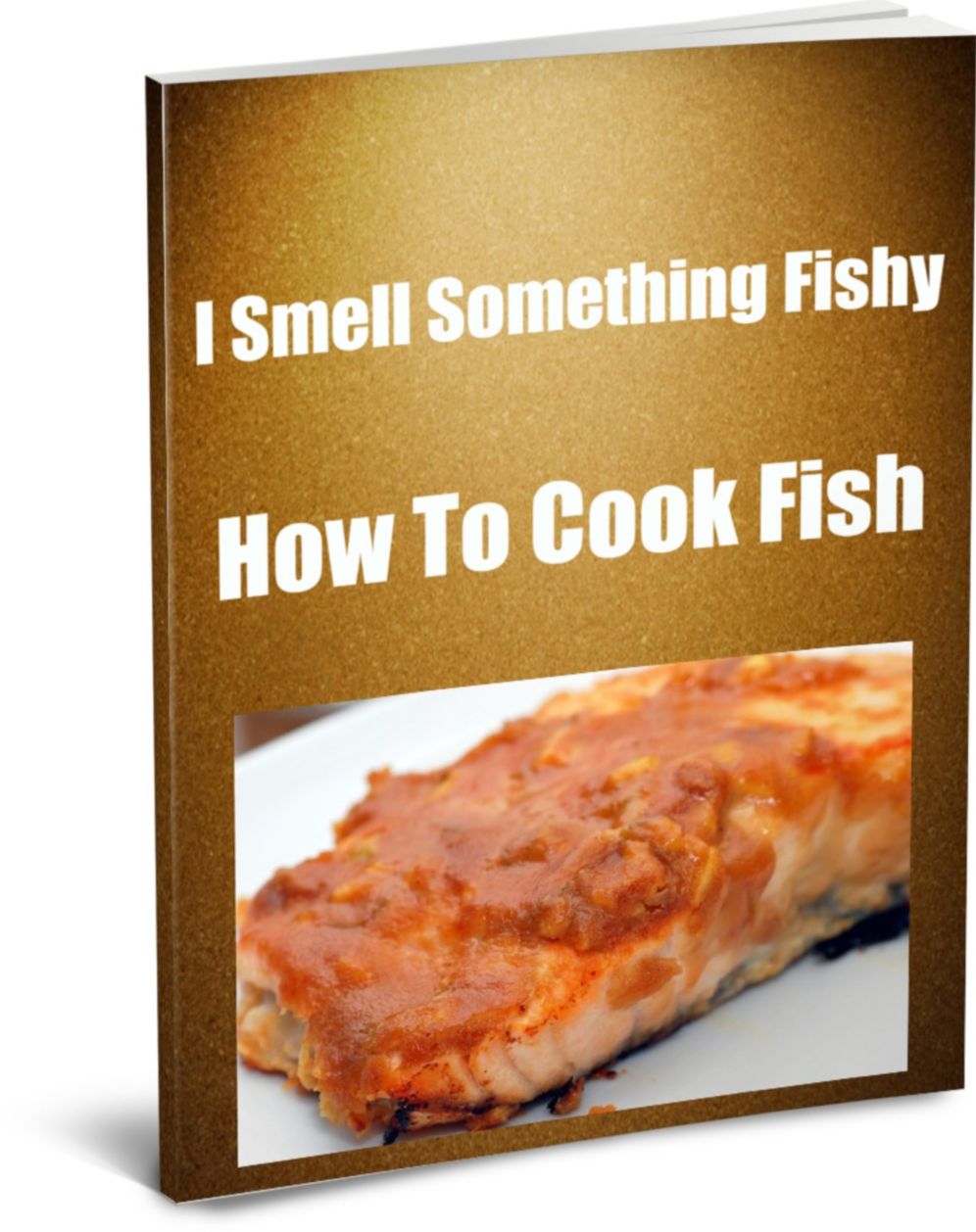 I Smell Something Fishy in The Kitchen Learn How To Cook Fish
