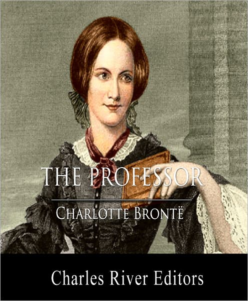The Professor (Illustrated with TOC and Original Commentary)